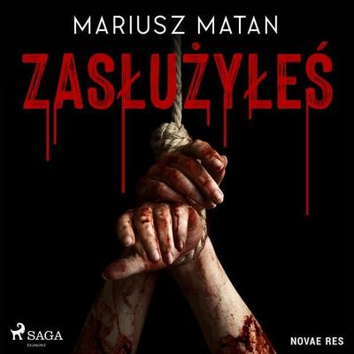 Zasłużyłeś - Mariusz Matan, Audio, 9788727116389