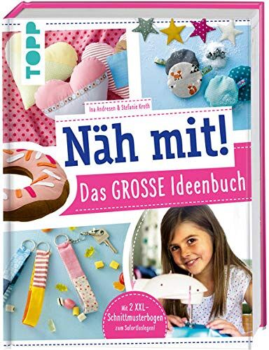 Ina Andresen - Näh mit! Das große Ideenbuch: Tolle Nähideen für Kinder ab 7 Jahren. Mit 2 XXL-Schnittmusterbogen zum Sofort-Loslegen! - Preis vom 13.10.2026 19:28:25 h