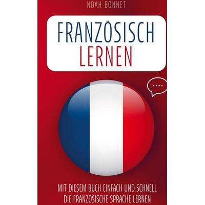Französisch lernen, Taschenbuch von Noah Bonnet, Bookmundo Direct, 978-94-036-1851-7