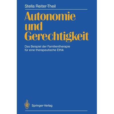 Autonomie und Gerechtigkeit, Taschenbuch von Stella Reiter-Theil, Springer Berlin, 978-3-540-18259-7