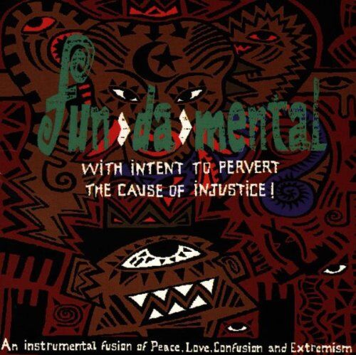 Fun-Da-Mental - With Intent to Pervert the Cause of Injustice - Preis vom 09.10.2026 07:28:09 h