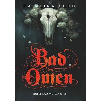 BAD OMEN, Taschenbuch von Catalina Cudd, Tolino Media, 978-3-695-64064-5