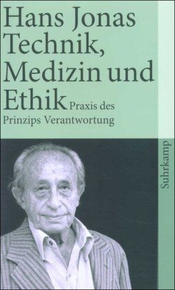 Hans Jonas - Technik, Medizin und Ethik: Zur Praxis des Prinzips Verantwortung (suhrkamp taschenbuch) - Preis vom 16.10.2026 11:41:07 h