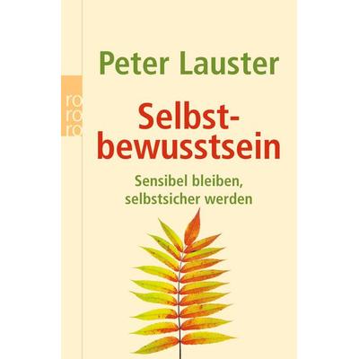 Selbstbewusstsein, Taschenbuch von Peter Lauster, Rowohlt Taschenbuch, 978-3-499-62037-9