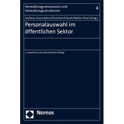 Personalauswahl im öffentlichen Sektor, Taschenbuch von Christine Kirbach,Stefan Etzel,Andreas Gourmelon, Nomos, 978-3-8329-4862-7