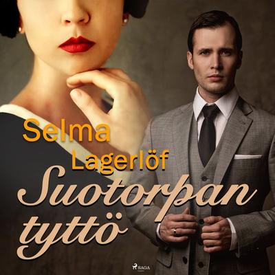 Suotorpan tyttö - Selma Lagerlöf, Audio, 9788726641523
