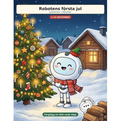 Robotens första Jul, Taschenbuch von J. K, Independently Published