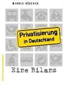 Werner Rügemer - Privatisierung in Deutschland: Eine Bilanz. Von der Treuhand zu Public Private Partnership - Preis vom 10.10.2026 11:48:34 h