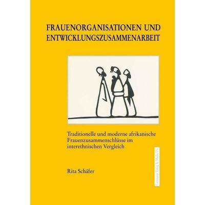 Frauenorganisationen und Entwicklungszusammenarbeit, Taschenbuch von Rita Schäfer, Centaurus Verlag & Media, 978-3-89085-957-6