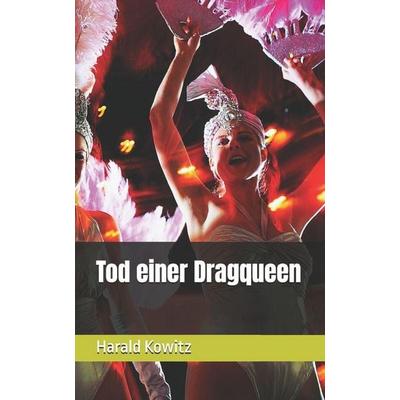 Tod einer Dragqueen, Taschenbuch von Harald Kowitz, Paul Wallis Books