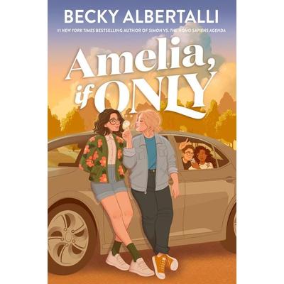 Amelia, If Only, Taschenbuch von Becky Albertalli, HarperCollins, 978-0-00-861006-7