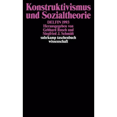 Konstruktivismus und Sozialtheorie, Taschenbuch von , Suhrkamp, 978-3-518-28699-9