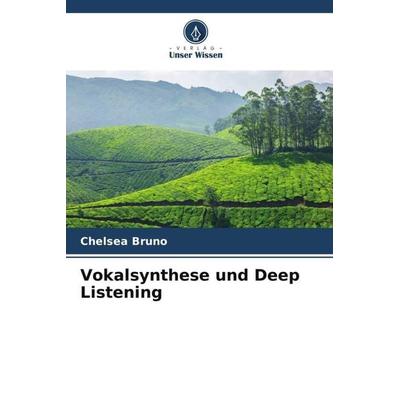 Vokalsynthese und Deep Listening -