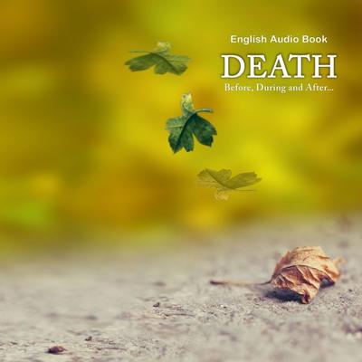 Death Before, During & After... - English Audio Book - Dada Bhagwan, Audio, 5059962507053