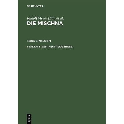 Gittin (Scheidebriefe), Gebundene Ausgabe von , De Gruyter, 978-3-11-012464-4