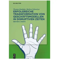 Erfolgreiche Transformation von Geschäftsmodellen in disruptiven Zeiten, Fachbücher von Thomas Rudolph, Markus Schweizer