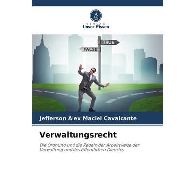 Verwaltungsrecht, Taschenbuch von Jefferson Alex Maciel Cavalcante, Verlag Unser Wissen, 978-620-5-79110-3