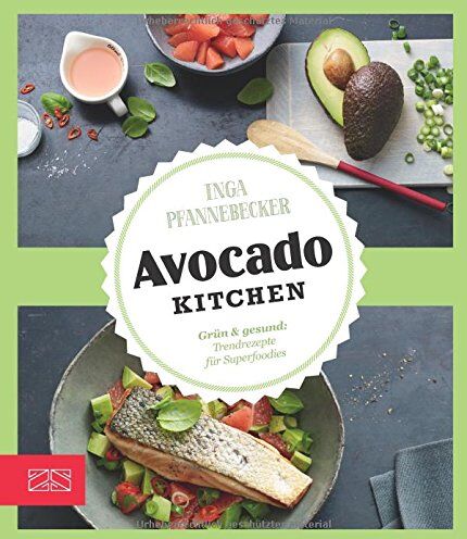 Inga Pfannebecker - Just delicious - Avocado-Kitchen: Grün & gesund: Trendrezepte für Superfoodies - Preis vom 30.09.2026 22:30:23 h