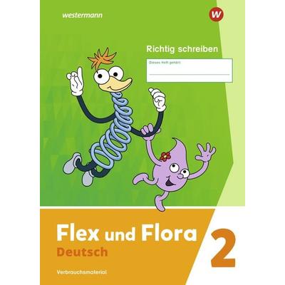 Flex und Flora - Ausgabe 2021 - Richt schreiben 2, Geheftet von Nadine Pistor,Elke Schnepf-Rimsa, Westermann Schulbuchverlag