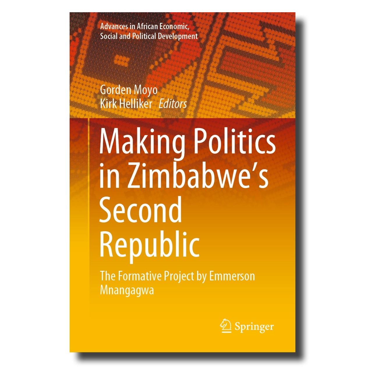 Springer Making Politics in Zimbabwe's Second Republic (Englisch, Hardcover, Gorden Moyo, Kirk Helliker) (9783031301285)