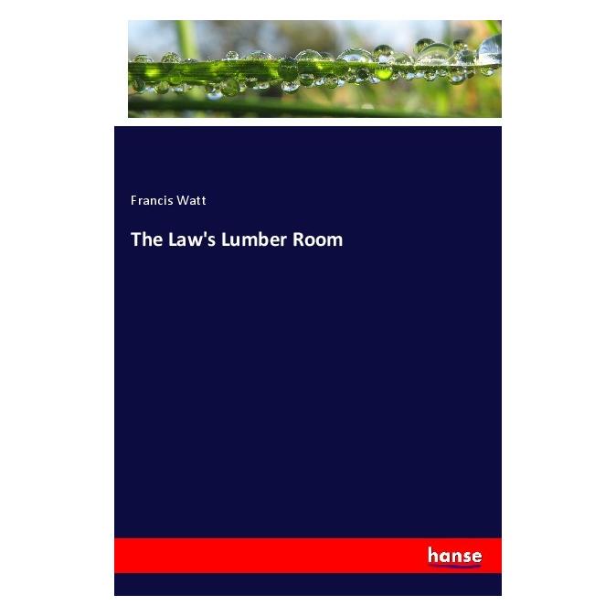 Hansebooks The Law's Lumber Room (Englisch, Softcover, Francis Watt) (55974824)