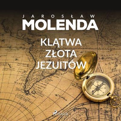 Klątwa złota jezuitów - Jarosław Molenda, Audio, 9788726864915