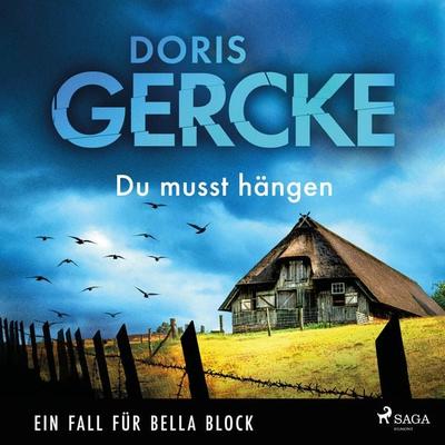 Du musst hängen – Ein Fall für Bella Block - Doris Gercke, Audio, 9788727210865
