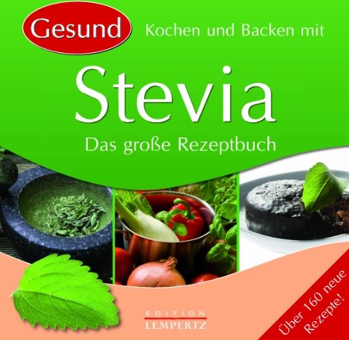 Kochen und Backen mit Stevia: Das große Rezeptbuch - Preis vom 14.10.2026 23:07:16 h