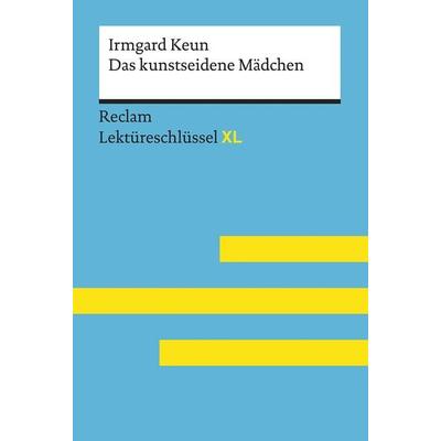 Das kunstseidene Mädchen von Irmgard Keun, Taschenbuch von Irmgard Keun,Wilhelm Borcherding, Reclam, Philipp, 978-3-15-015525-7