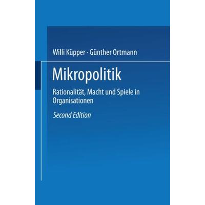 Mikropolitik, Taschenbuch von Willi Küpper, VS Verlag für Sozialwissenschaften, 978-3-531-12018-8
