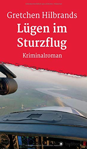 Gretchen Hilbrands - Lügen im Sturzflug: Kriminalroman - Preis vom 10.10.2026 11:48:34 h