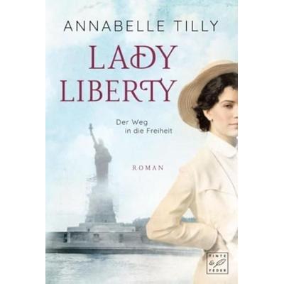 Lady Liberty, Taschenbuch von Annabelle Tilly, Tinte & Feder, 978-2-919800-39-1