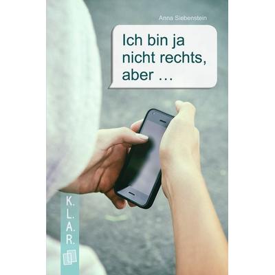 Ich bin ja nicht rechts, aber ..., Taschenbuch von Anna Siebenstein, Verlag an der Ruhr, 978-3-8346-4333-9