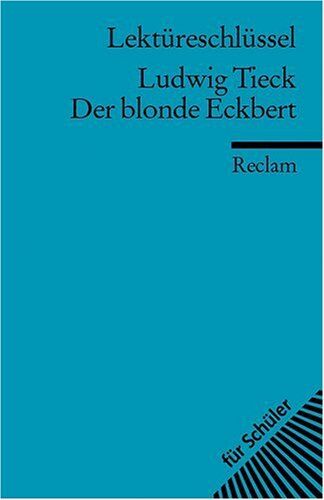 Winfried Freund - Ludwig Tieck: Der blonde Eckbert. Lektüreschlüssel - Preis vom 09.10.2026 07:28:09 h