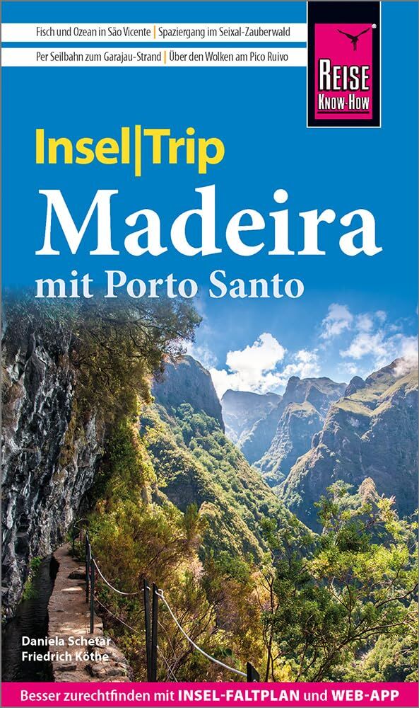 Daniela Schetar - Reise Know-How InselTrip Madeira (mit Porto Santo): Reiseführer Madeira mit Wanderungen, Faltplan und kostenloser Web-App - Preis vom 09.10.2026 07:28:09 h