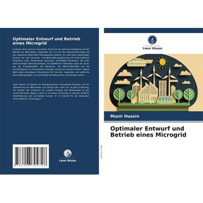 Optimaler Entwurf und Betrieb eines Microgrid, Taschenbuch von Munir Husein, Verlag Unser Wissen, 978-620-8-70472-8