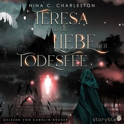 Teresa und die Liebe der Todesfee - Nina C. Charleston, Audio, 9783988189714