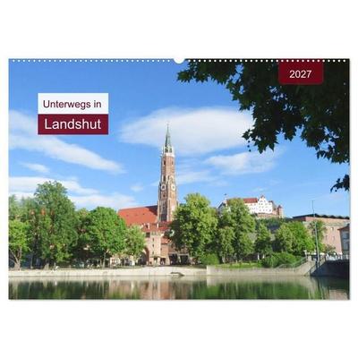 Unterwegs in Landshut (Wandkalender 2027 DIN A2 quer), CALVENDO Monatskalender