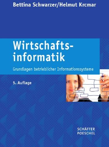 Bettina Schwarzer - Wirtschaftsinformatik: Grundlagen betrieblicher Informationssysteme - Preis vom 30.09.2026 22:30:23 h