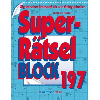 Superrätselblock 197, Taschenbuch von Eberhard Krüger, Bassermann, 978-3-8094-4677-4
