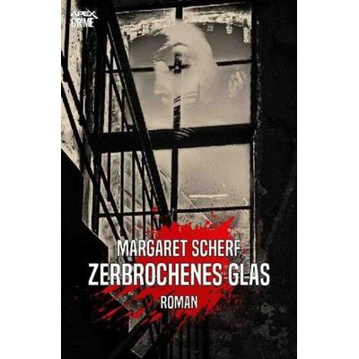 ZERBROCHENES GLAS, Taschenbuch von Margaret Scherf, Epubli, 978-3-7529-8020-2
