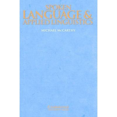 Spoken Language and Applied Linguistics, Taschenbuch von Michael McCarthy,McCarthy Michael, Cambridge University Press, 978-0-521-59769-2