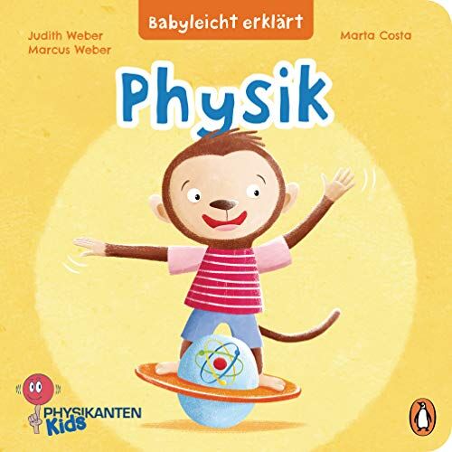 Judith Weber - Babyleicht erklärt: Physik: Pappbilderbuch für Kinder ab 2 Jahren (Die Babyleicht-erklärt-Reihe, Band 1) - Preis vom 15.10.2026 23:06:25 h
