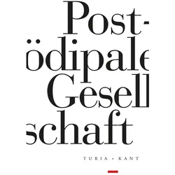Post-ödipale Gesellschaft, Fachbücher von Anna Hartmann, Tove Soiland, Marie Frühauf