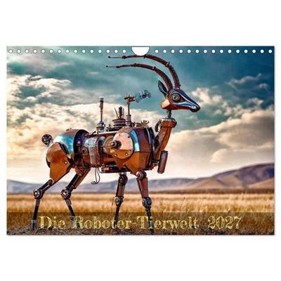 Die Roboter-Tierwelt (Wandkalender 2027 DIN A4 quer), CALVENDO Monatskalender