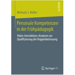 Personale Kompetenzen in der Frühpädagogik, Fachbücher von Michaela S. Müller