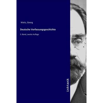 Deutsche Verfassungsgeschichte, Taschenbuch von Georg Waitz, LAP LAMBERT Academic Publishing, 978-3-7503-1457-3