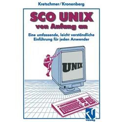 SCO UNIX von Anfang an, Fachbücher von Friedrich Kronenberg, Bernd Kretschmer