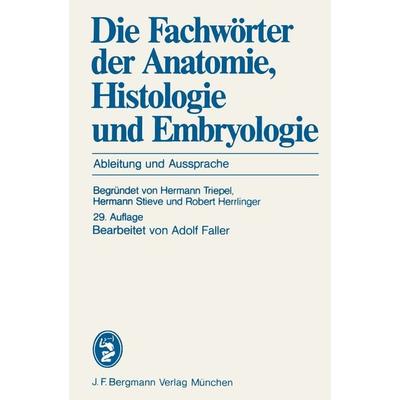Die Fachwörter der Anatomie, Histologie und Embryologie, Taschenbuch von H. Triepel,H. Stieve,R. Herrlinger, Bergmann, J F, 978-3-8070-0300-9
