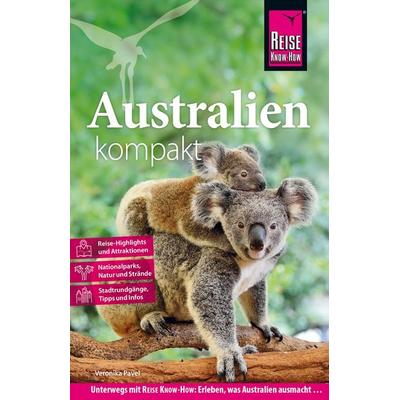 Reise Know-How Reiseführer Australien kompakt, Taschenbuch von Veronika Pavel, Reise Know-How Verlag Helmut Hermann u. Carsten Blind GbR,